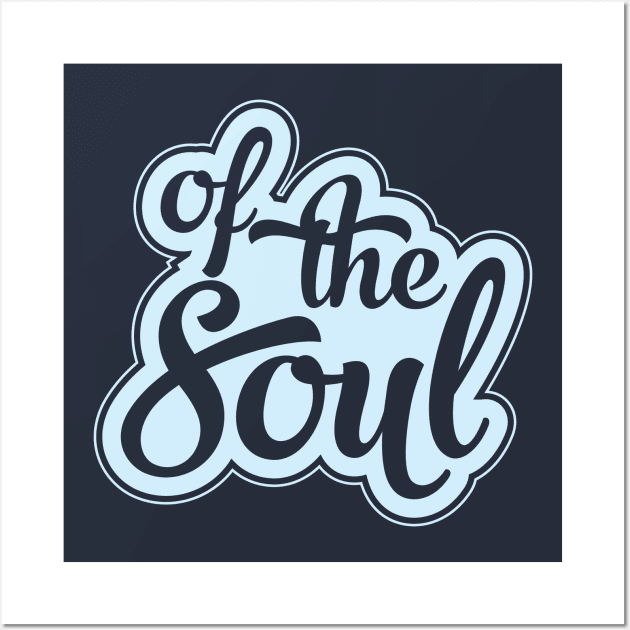 Of The Soul Wall Art by modernistdesign